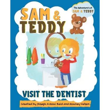 Sam and Teddy Visit the Dentist: The Adventures of Sam and Teddy The Fun and Creative Introductory Dental Visit Book for Kids and Toddlers