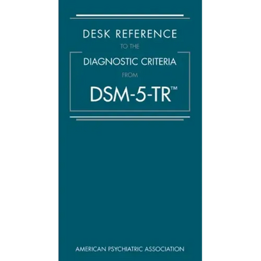 Desk Reference to the Diagnostic Criteria from Dsm-5-Tr(r)