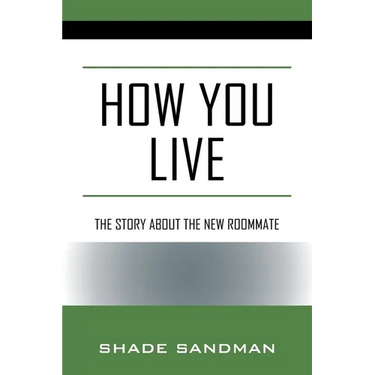How You Live: The Story About the New Roommate