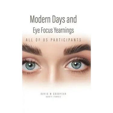 Modern Days and Eye Focus Yearnings: All of Us Participants