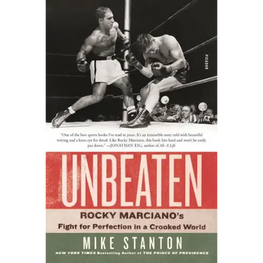 Unbeaten: Rocky Marciano's Fight for Perfection in a Crooked World