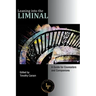 Leaning into the Liminal