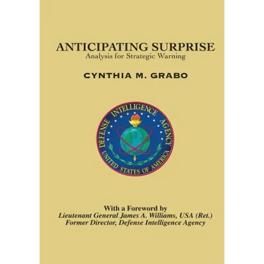 Anticipating Surprise: Analysis for Strategic Warning
