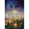 Independence: Book Three of the Reliance Trilogy