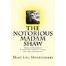 The Notorious Madam Shaw
