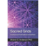 Sacred Grids: Creating Crystal Grids with Sacred Geometry