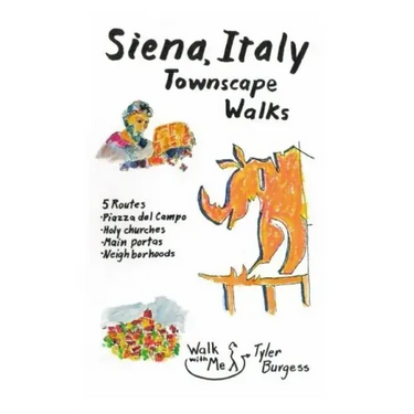 Siena, Italy Townscape Walks: 5 routes: Piazza del Campo, Holy churches, Main portas, Neighborhoods