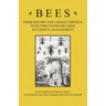 Bees - Their History and Characteristics, With Directions for Their Successful Management - Containing Extracts from Livestock for the Farmer and Stoc