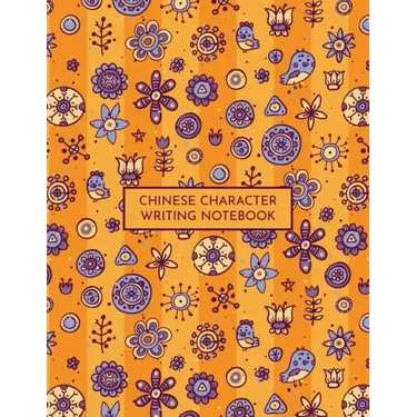 Chinese Character Writing Notebook: Tian Zi GE Mandarin Exercise Workbook with Space to Write Pinyin