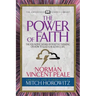 The Power of Faith (Condensed Classics): The Founding Father of Positive Thinking on How to Lead a Healthful Life