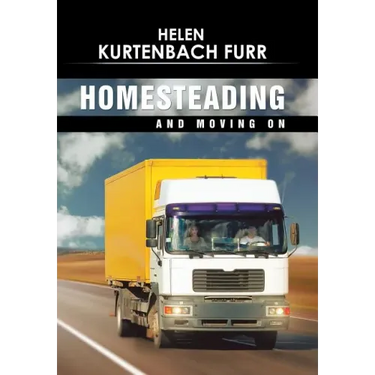 Homesteading and Moving On