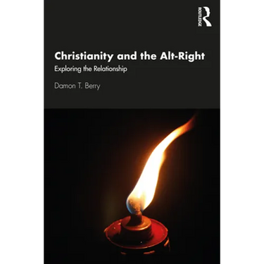 Christianity and the Alt-Right: Exploring the Relationship