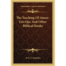 The Teaching of Amen-Em-Ope and Other Biblical Books