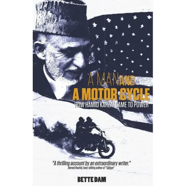A Man and A Motorcycle: How Hamid Karzai Came to Power