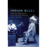 Indian Blues: American Indians and the Politics of Music, 1879-1934 Volume 3