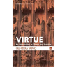 Virtue: An Introduction to Theory and Practice