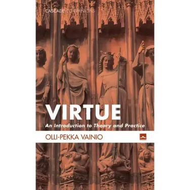 Virtue: An Introduction to Theory and Practice