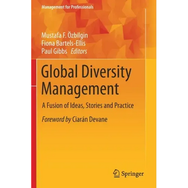 Global Diversity Management: A Fusion of Ideas, Stories and Practice