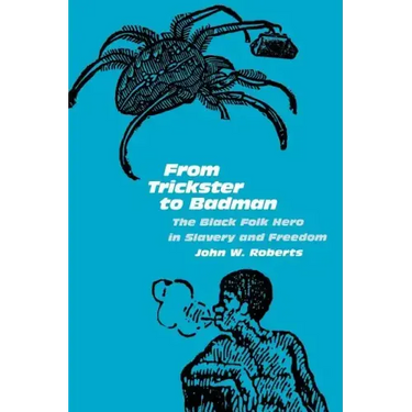 From Trickster to Badman