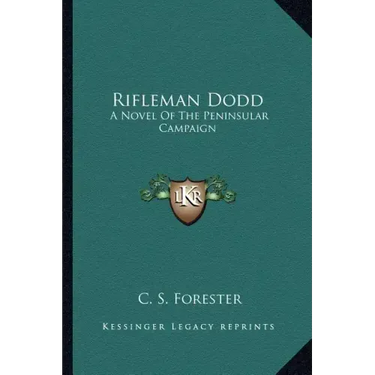 Rifleman Dodd: A Novel Of The Peninsular Campaign