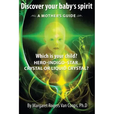 Discover Your Baby's Spirit: A Mother's Guide