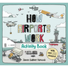 Lonely Planet Kids How Airports Work Activity Book