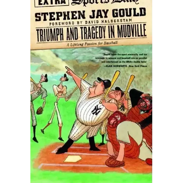 Triumph and Tragedy in Mudville: A Lifelong Passion for Baseball