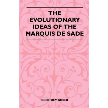 The Evolutionary Ideas Of The Marquis De Sade