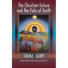 The Christian Future and the Fate of Earth