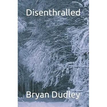 Disenthralled