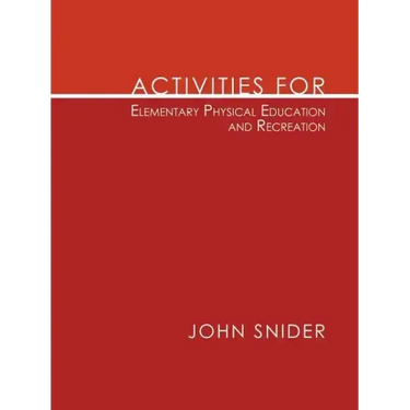 Activities for Elementary Physical Education and Recreation