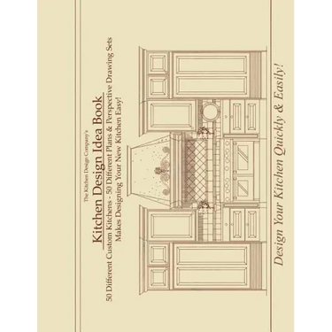 Kitchen Design Idea Book: Portfolio of 50 Custom Kitchen Layouts and Perspective drawings