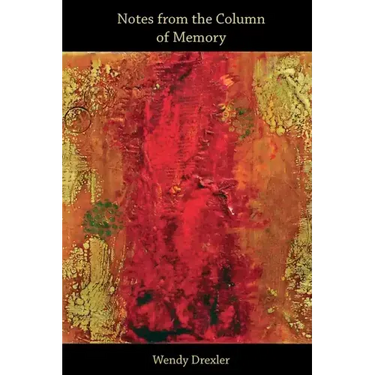 Notes from the Column of Memory