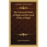 The Universal Order of Right and the Local Order of Right