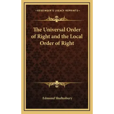 The Universal Order of Right and the Local Order of Right