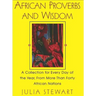 African Proverbs And Wisdom: A Collection for Every Day of the Year, from More Than Forty African Nations