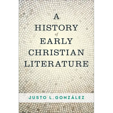 A History of Early Christian Literature