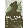 Betrayed Valor: The Unknown Heroes of Mission Halyard