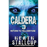 Caldera 3: Return To Yellowstone