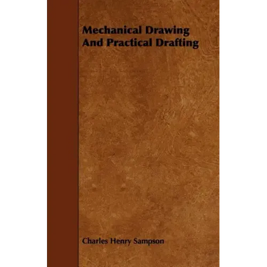 Mechanical Drawing and Practical Drafting