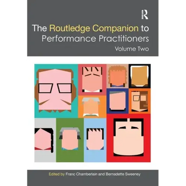 The Routledge Companion to Performance Practitioners: Volume Two