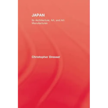 Japan: Its Architecture, Art, and Art Manufactures