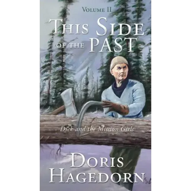 This Side of the Past: Volume II: Dick and the Mission Girls