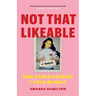 Not That Likeable: And Other Stories I Told Myself