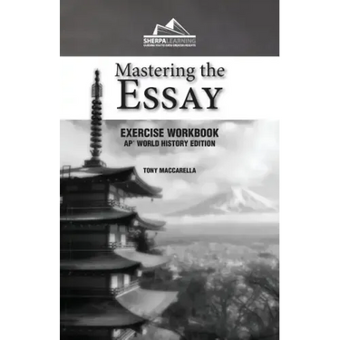 Mastering the Essay: Ap* World History Edition (Exercise Workbook)
