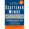 Scattered Minds: Hope and Help for Adults with Attention Deficit Hyperactivity Disorder