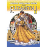 Elizabeth I: A Graphic Novel