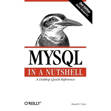 MySQL in a Nutshell: A Desktop Quick Reference
