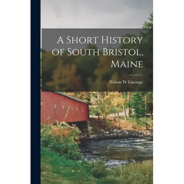A Short History of South Bristol, Maine