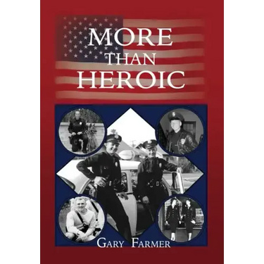More Than Heroic: The Spoken Words of Those Who Served With The Los Angeles Police Department